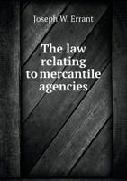 The Law Relating to Mercantile Agencies 5518629168 Book Cover