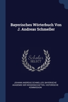 Bayerisches Wrterbuch: Sammlung Von Wrtern Und Ausdrucken. 1377150836 Book Cover