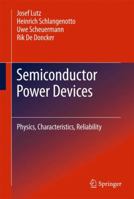 Semiconductor Power Devices: Physics, Characteristics, Reliability 3642111246 Book Cover