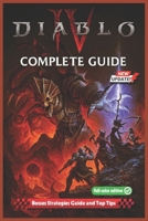 Diablo IV Complete Guide (Latest Update): Full Walkthrough, All Classes, Builds, Boss Fights, Codex of Power, and Vessel of Hatred Expansion B0FLWGFHVZ Book Cover