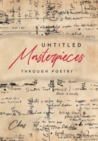 Untitled Masterpieces Through Poetry B09X3BNK6P Book Cover