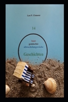 14 bunt gemischte abwechslungsreiche Geschichten B0884DRXW3 Book Cover