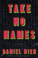 Take No Names: A Novel 0062886673 Book Cover