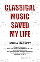 Classical Music Saved My Life 1983820881 Book Cover