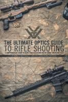 The Ultimate Optics Guide to Rifle Shooting 1460273370 Book Cover