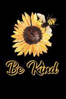 Anxiety Journal: Help Relieve Stress and Anxiety With This Prompted Anxiety Workbook With A Bee and Sunflower Graphic And A Be Kind Positve Message. 1079150307 Book Cover