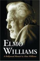Elmo Williams: A Hollywood Memoir 0786426217 Book Cover