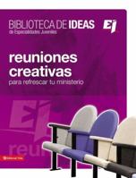 Biblioteca de ideas: Reuniones: Creativas, lecciones biblicas e ideas para adorar 0829752080 Book Cover