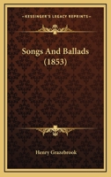 Songs and Ballads 0469972890 Book Cover