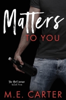 Matters to You 1948852306 Book Cover