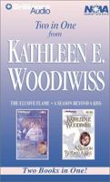 Kathleen E. Woodiwiss Collection: The Elusive Flame, A Season Beyond a Kiss 1587887568 Book Cover