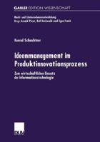 Ideenmanagement Im Produktinnovationsprozess: Zum Wirtschaftlichen Einsatz Der Informationstechnologie 3824471825 Book Cover