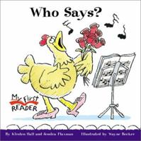 Who Says? (My First Reader) 0516229583 Book Cover