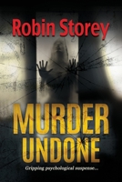 Murder Undone : Gripping Psychological Suspense 0987536680 Book Cover