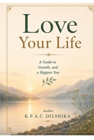 Love Your Life B0H8Q4PGRW Book Cover