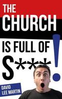 The Church Is Full of S...! 1500833819 Book Cover