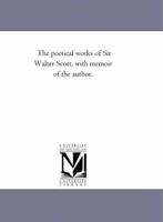 The Poetical Works of Sir Walter Scott, Baronet, Volume 1 1146999291 Book Cover