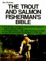 The Trout and Salmon Fisherman's Bible (Doubleday Outdoor Bibles) 0385411111 Book Cover