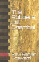 The Robbers' Hill, Chambal B094JKN9PW Book Cover