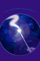 Luna's Secret Realm: Warrior Princess 1546446672 Book Cover