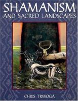 Shamanism and Sacred Landscapes 0953674533 Book Cover