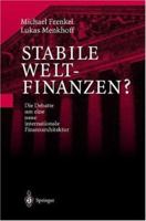 Stabile Weltfinanzen?: Die Debatte Um Eine Neue Internationale Finanzarchitektur 3540669140 Book Cover