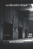 La dernière étape: texte intégral (La dernière étape d'un drame inachevé) B08P3H13H6 Book Cover