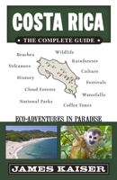 Costa Rica: The Complete Guide: Ecotourism in Costa Rica 1940754003 Book Cover