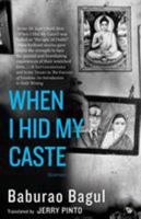 When I Hid My Caste: Stories 9386702959 Book Cover