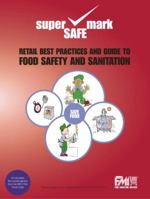 Retail Best Practices and Guide to Food Safety and Sanitation 0130995975 Book Cover