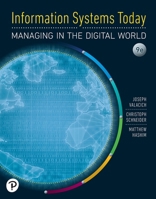 Information Systems Today: Managing in the Digital World 0136735851 Book Cover
