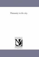 Humanity in the City (Middle East Collection) 1240002947 Book Cover