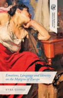 Emotions, Language and Identity on the Margins of Europe 1137403470 Book Cover