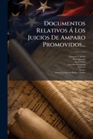 Documentos Relativos Á Los Juicios De Amparo Promovidos... 1278972390 Book Cover