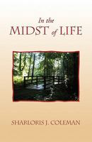 In the Midst of Life 1456821385 Book Cover