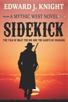 Sidekick: The Tale of Billy the Kid and the Giants of Colorado 057849745X Book Cover