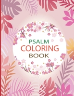 Psalm Coloring Book: Inspirational And Motivational bible Verse Coloring Book B096TRR6JG Book Cover