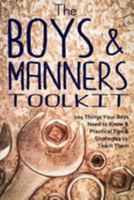The Boys and Manners Toolkit 1499511132 Book Cover