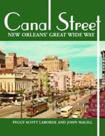 Canal Street: New Orleans' Great Wide Way 158980337X Book Cover