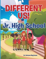 Different Us: Jr High School B0DWJ1PMP8 Book Cover