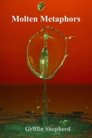 Molten Metaphors: Harnessing the Transformative of Glass for Expressive Artistic Design B0DV4YWHHG Book Cover
