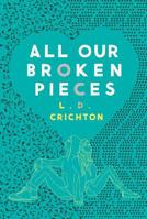 All Our Broken Pieces 1368023967 Book Cover