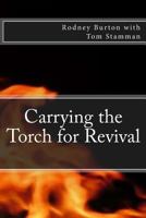 Carrying the Torch for Revival 1479365327 Book Cover