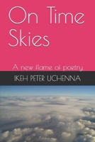 On Time Skies: A new flame of poetry B088BGQB7P Book Cover