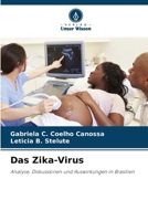 Das Zika-Virus: Analyse, Diskussionen und Auswirkungen in Brasilien (German Edition) B0CHL1FYFW Book Cover