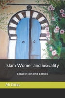 Islam, Women and Sexuality: Education and Ethics B09RPBY163 Book Cover