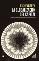 La globalización del capital. 3rd Ed.: Historia del sistema monetario internacional 8412176553 Book Cover