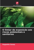O limiar de exposição aos riscos ambientais e sanitários 6205845636 Book Cover