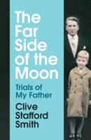 The Far Side of the Moon: Trials of My Father 1787301923 Book Cover
