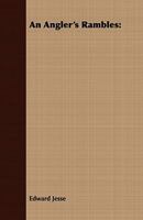 An Angler's Rambles 1104022753 Book Cover